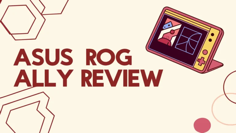ASUS ROG Ally Review: Is This Worth Your Money?