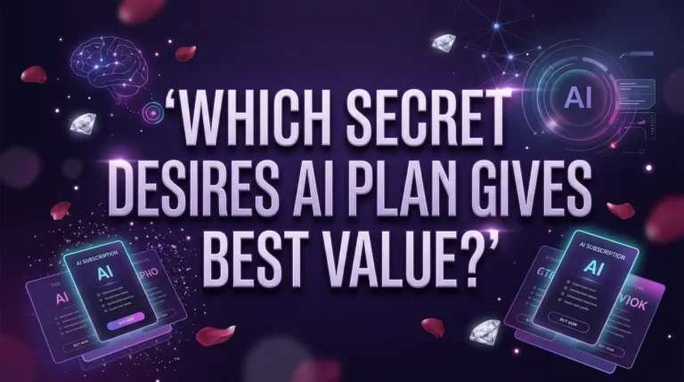 Which Secret Desires AI Plan Gives the Best Value?